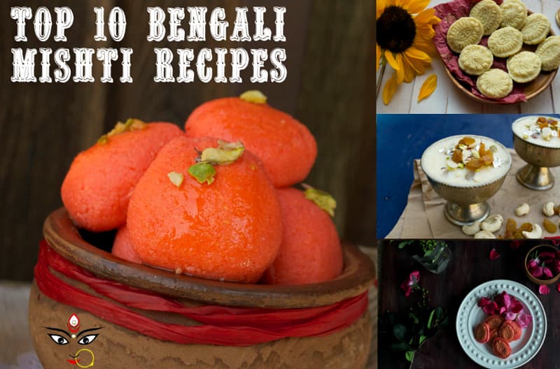Top 10 Bengali Mishti Recipes - Durga Pujo Special